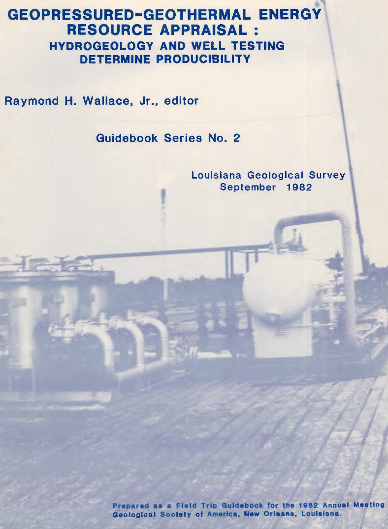 Geopressured-Geothermal Energy Resource Appraisal: Hydrogeology and Well Testing Determine Producibility Geopressured-Geothermal Energy Resource Appraisal: Hydrogeology and Well Testing Determine Producibility